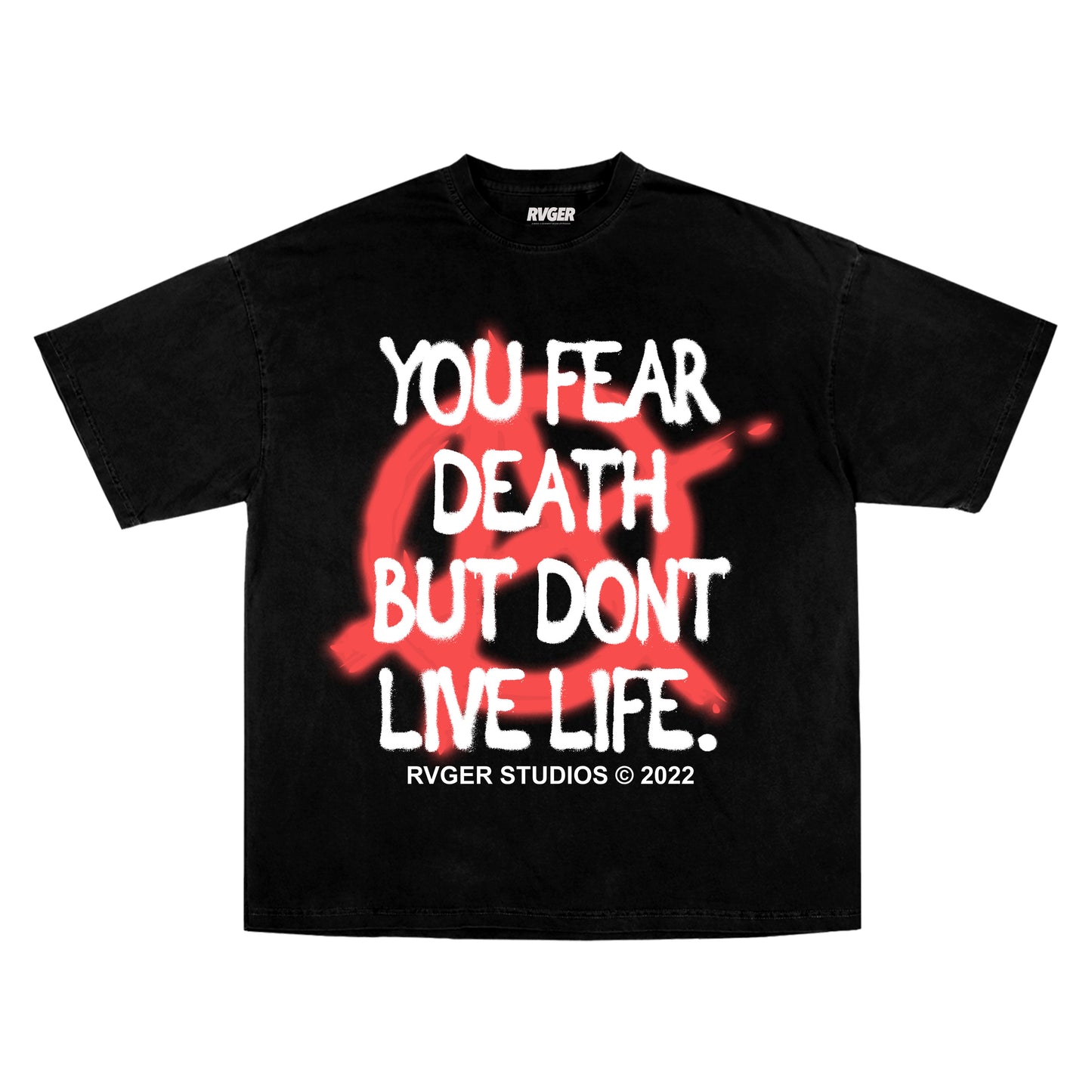 YOU FEAR DEATH BUT DONT LIVE LIFE #YFDBDLL Tee